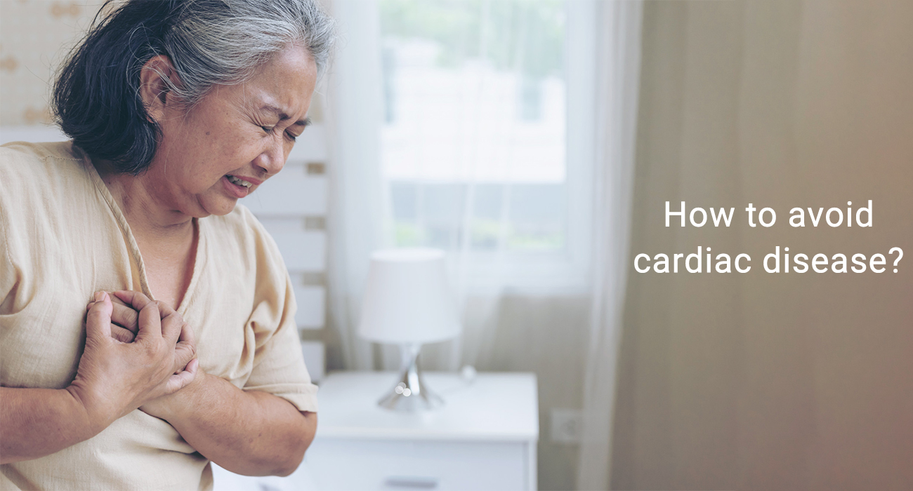 How to avoid Cardiac Disease?